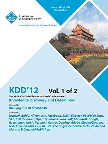 KDD12: The 18th ACM SIGKDD International Conference on Knowledge Discovery and DataMining V1