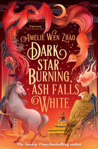 Zhao, Amélie Wen Dark Star Burning, Ash Falls White (Song Of The Last Kingdom)