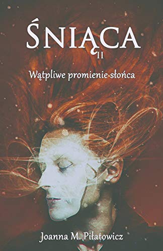 ¿ni¿ca II - W¿tpliwe promienie s¿o¿ca (Seria Śniąca)