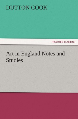 Art in England Notes and Studies (TREDITION CLASSICS)