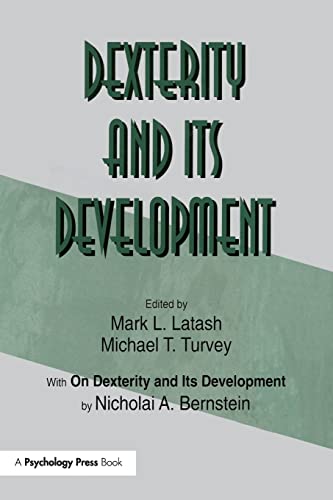 Dexterity and Its Development (Resources for Ecological Psychology)