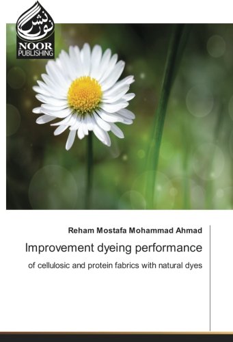 Improvement dyeing performance: of cellulosic and protein fabrics with natural dyes