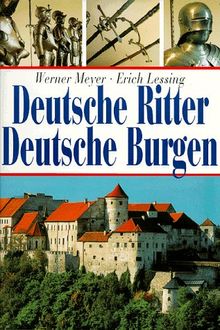 Deutsche Ritter. Deutsche Burgen