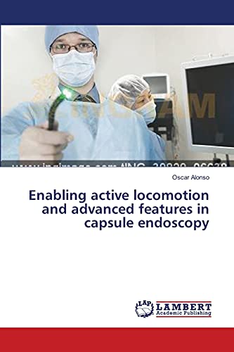 Enabling active locomotion and advanced features in capsule endoscopy