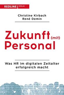 Zukunft (mit) Personal: Was HR im digitalen Zeitalter erfolgreich macht