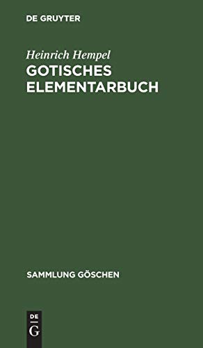 Gotisches Elementarbuch: Grammatik, Texte mit Übersetzung und Erläuterungen (Sammlung Göschen, 79/79a)