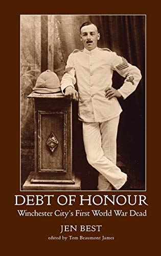 Debt of Honour: Winchester City's First World War Dead