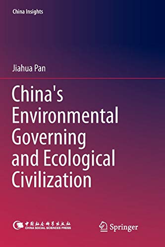China's Environmental Governing and Ecological Civilization (China Insights)