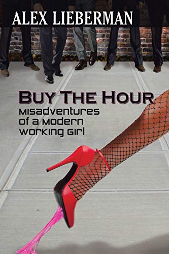 Buy the Hour: Misadventures of a Modern Working Girl