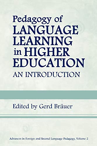 Pedagogy of Language Learning in Higher Education: An Introduction (Advances in Foreign and Second Language Pedagogy, Band 2)