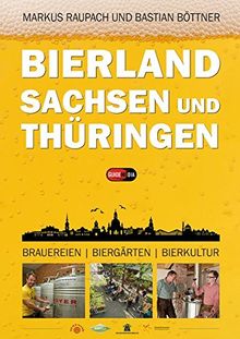 Bierland Sachsen und Thüringen: Brauereien, Biergärten, Bierkultur