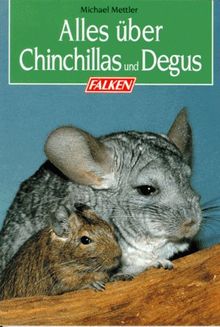 Alles über Chinchillas und Degus. ( Die Tiersprechstunde). von Michael Mettler | Buch | Zustand gut