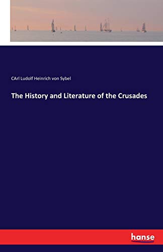 The History and Literature of the Crusades