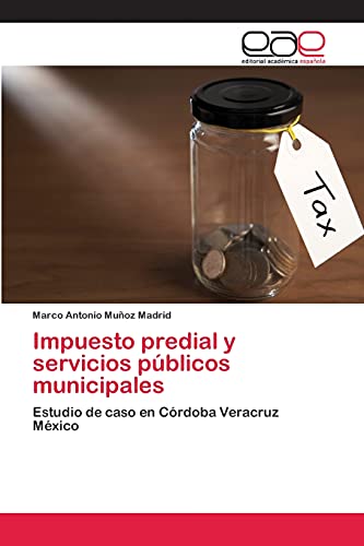 Impuesto predial y servicios públicos municipales: Estudio de caso en Córdoba Veracruz México