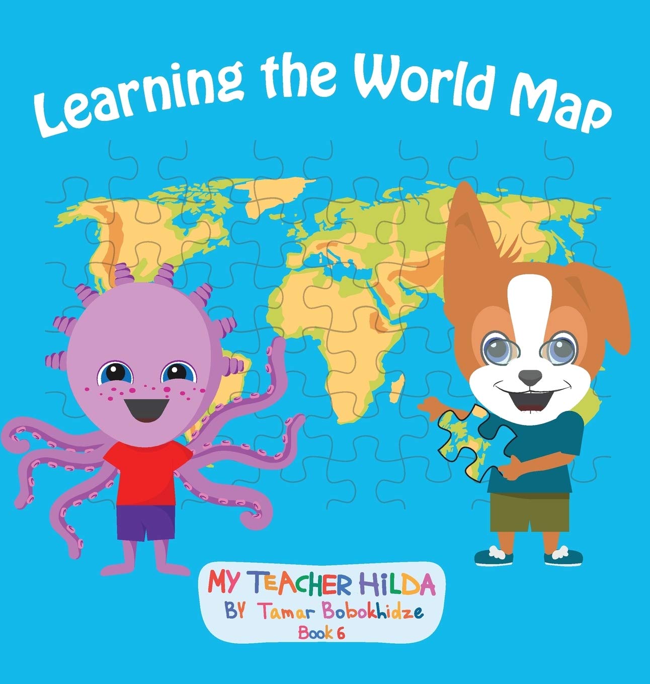 Learning the World Map (My Teacher Hilda, Band 6)
