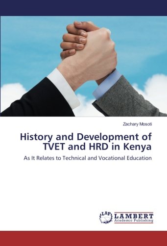 History and Development of TVET and HRD in Kenya: As It Relates to Technical and Vocational Education