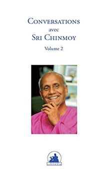 Conversations avec sri Chinmoy. Vol. 2