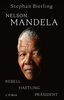 Nelson Mandela: Rebell, Häftling, Präsident