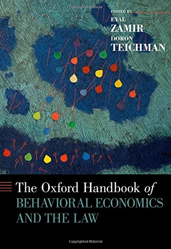 The Oxford Handbook of Behavioral Economics and the Law (Oxford Handbooks)