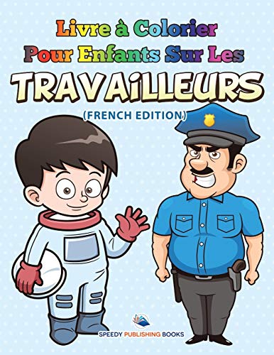 Livre à Colorier Pour Enfants Sur Les Travailleurs