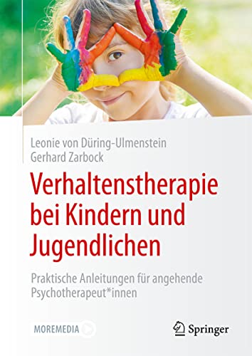 Verhaltenstherapie bei Kindern und Jugendlichen: Praktische Anleitungen für angehende Psychotherapeut*innen