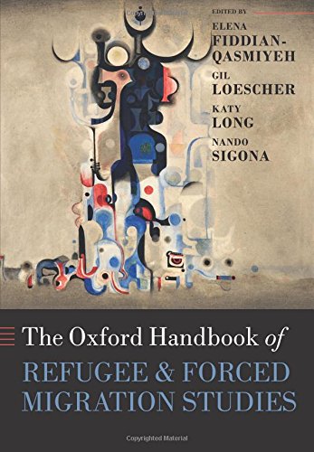 The Oxford Handbook of Refugee and Forced Migration Studies (Oxford Handbooks)
