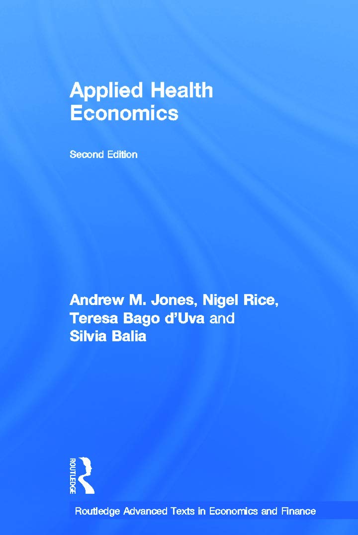 Applied Health Economics (Routledge Advanced Texts in Economics and Finance, 19, Band 19)
