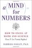 A Mind For Numbers: How to Excel at Math and Science (Even If You Flunked Algebra)
