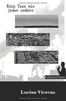 WHOISLUCZIZCKI / Kein Tanz wie jeder andere