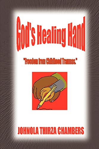 God's Healing Hand: Freedom from Childhood Traumas