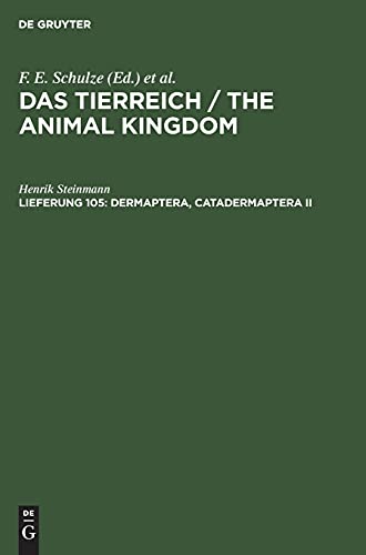 Dermaptera, Catadermaptera II: Catadermaptera II; TIERREI-B, 105 (Das Tierreich / The Animal Kingdom, Band 2)
