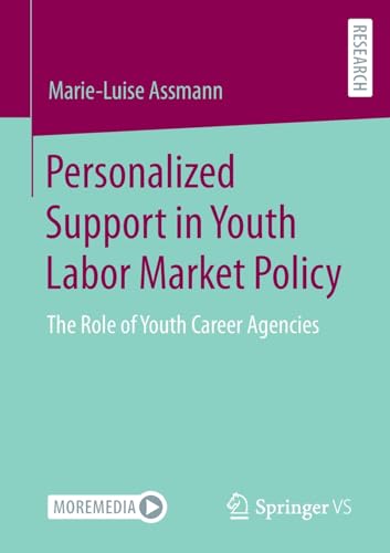 Personalized Support in Youth Labor Market Policy: The Role of Youth Career Agencies