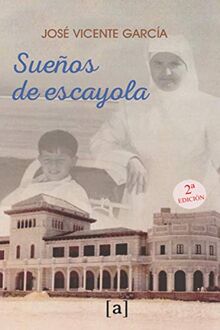 Sueños de escayola: Segunda edición ilustrada (Autoediciones, Band 1)