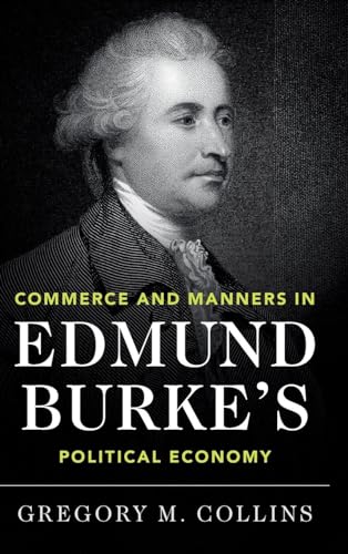 Commerce and Manners in Edmund Burke's Political Economy