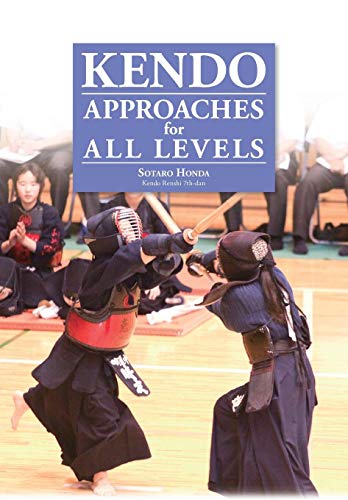 Sotaro Honda Kendo - Approaches For All Levels