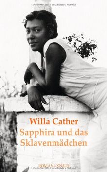 Sapphira und das Sklavenmädchen: Roman - Mit einem Nachwort von Manuela Reichart