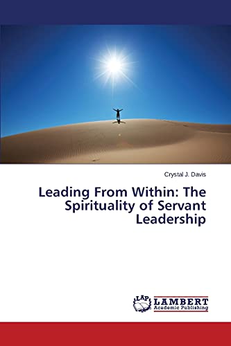 Leading From Within: The Spirituality of Servant Leadership