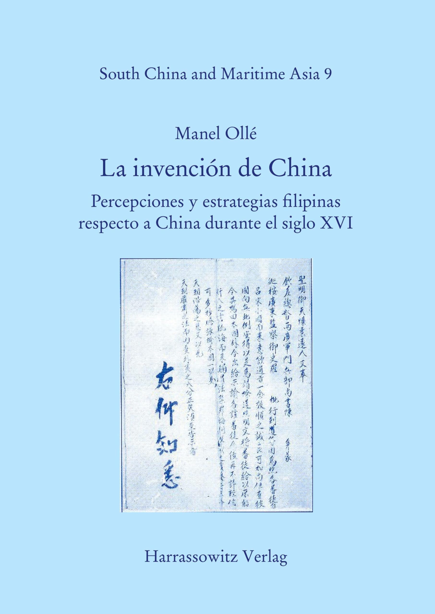 La invención de China: Percepciones y estrategias filipinas respecto a China durante el siglo XVI (Maritime Asia, Band 9)