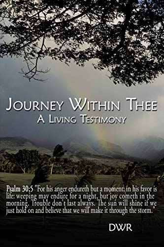Journey Within Thee: A Living Testimony