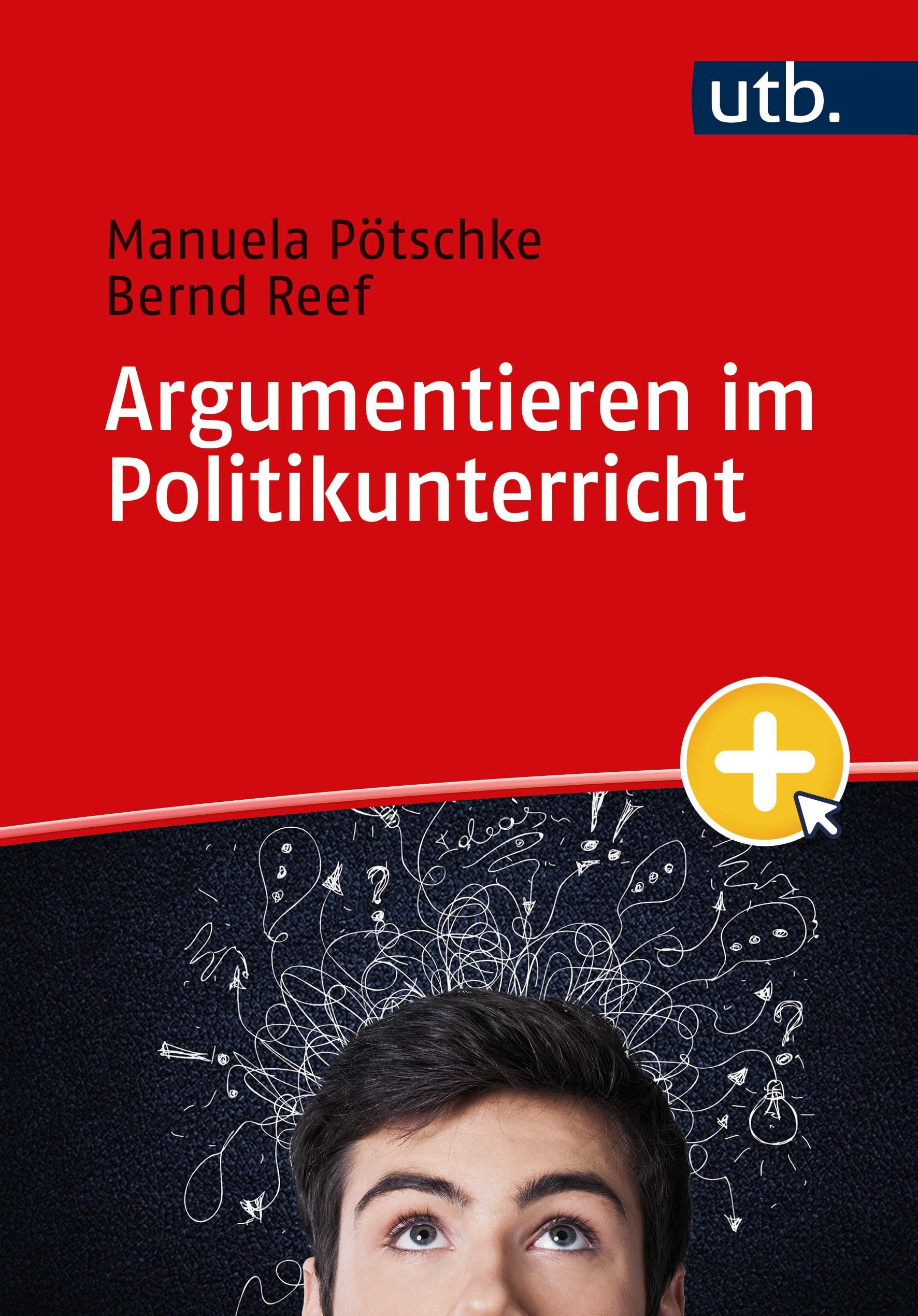 Argumentieren im Politikunterricht: Logik, Wissenschaft und Wissenschaftstheorie für die politische Bildung