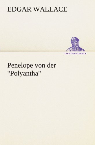 Penelope von der Polyantha (TREDITION CLASSICS)