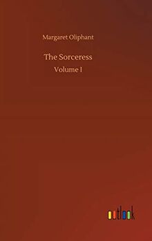 The Sorceress: Volume I