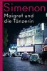 Maigret und die Tänzerin: Roman (Kommissar Maigret)