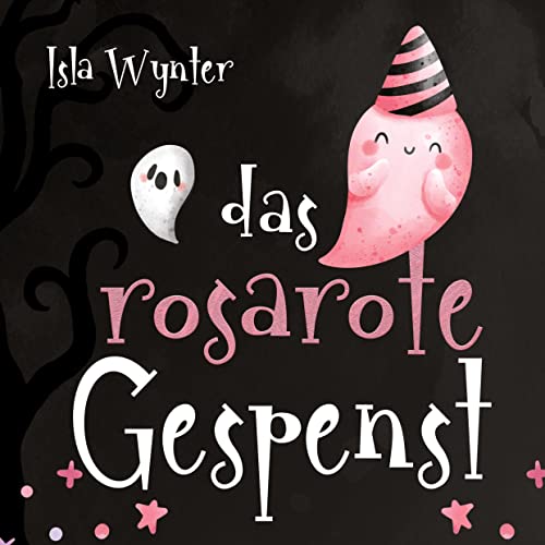 Das rosarote Gespenst: Ein Bilderbuch nicht nur zu Halloween