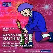 CD WISSEN Junior - "...ganz verrückt nach Musik" - Händel, 1 CD