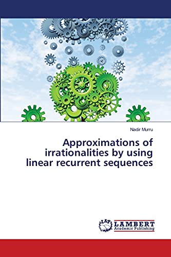Approximations of irrationalities by using linear recurrent sequences
