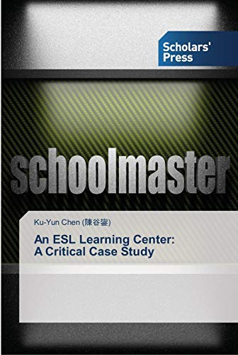 An ESL Learning Center: A Critical Case Study