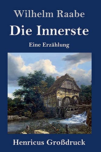 Die Innerste (Großdruck): Eine Erzählung