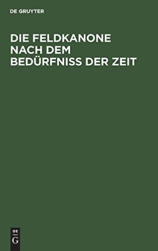 Die Feldkanone nach dem Bedürfniss der Zeit