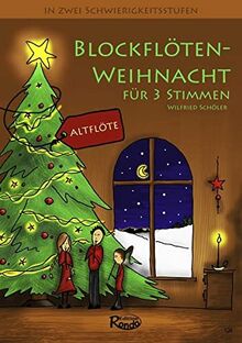 Blockflötenweihnacht für Altflöte, 3-stimmig: dreistimmige Laternen- und Weihnachtslieder